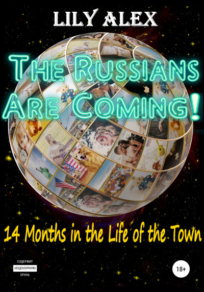 The Russians are Coming!, 14 Months in the Life of the Town